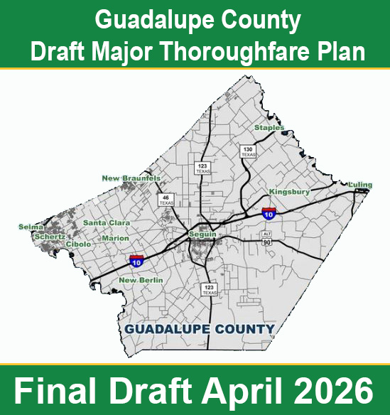 Graphic of Guadalupe County outline with a link to view Thoroughfare Plan Map Final Draft April 2026
